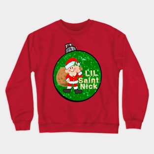 Lil Saint Nick Crewneck Sweatshirt